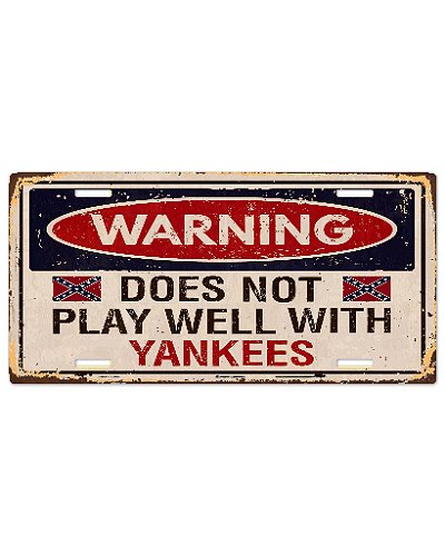 Warning: Does Not Play Well With Yankees no fade car tag